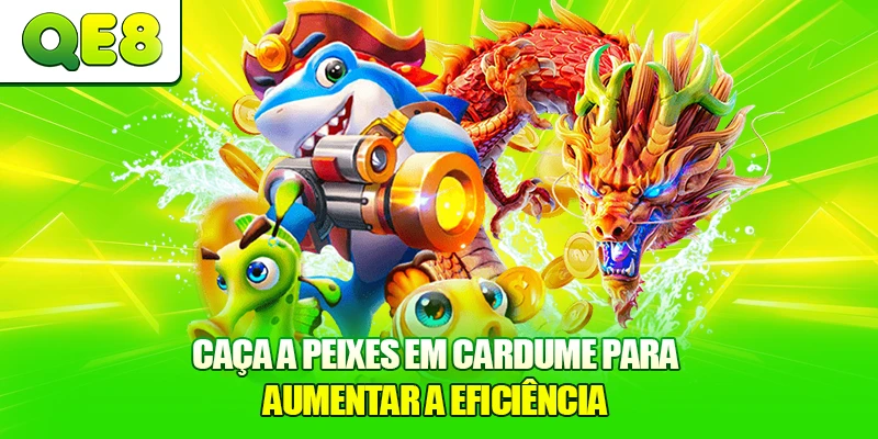 Caça a peixes em cardume para aumentar a eficiência