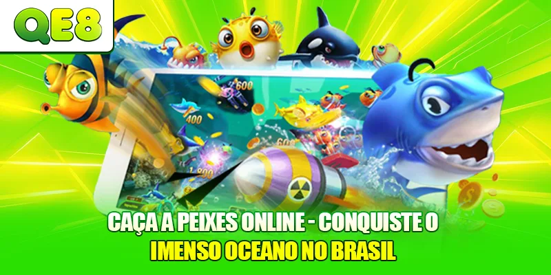 Caça a Peixes Online – Conquiste o Imenso Oceano no Brasil