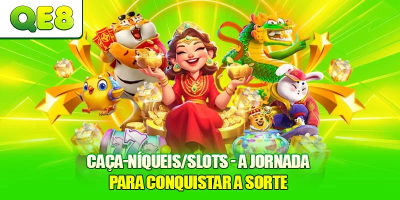 Caça-níqueis/Slots - A Jornada para Conquistar a Sorte