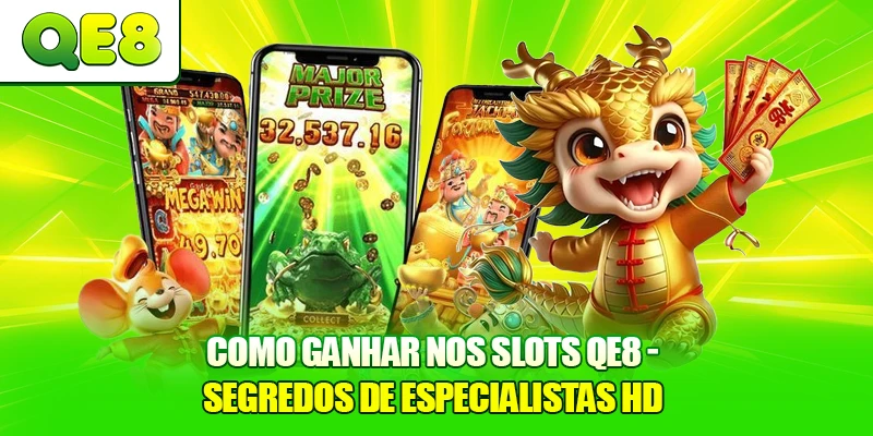 Como Ganhar Nos Slots Qe8