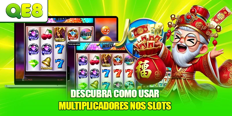 Descubra Como Usar Multiplicadores nos Slots