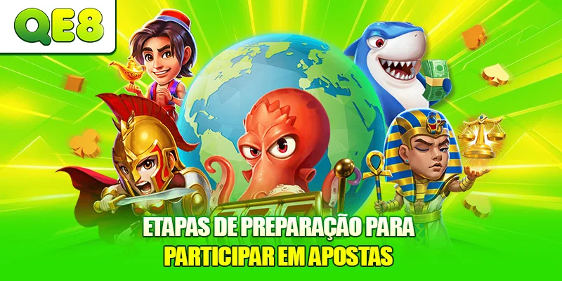 Etapas de preparação para participar em apostas