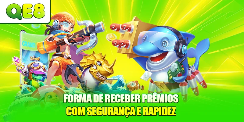 Forma de receber prêmios com segurança e rapidez