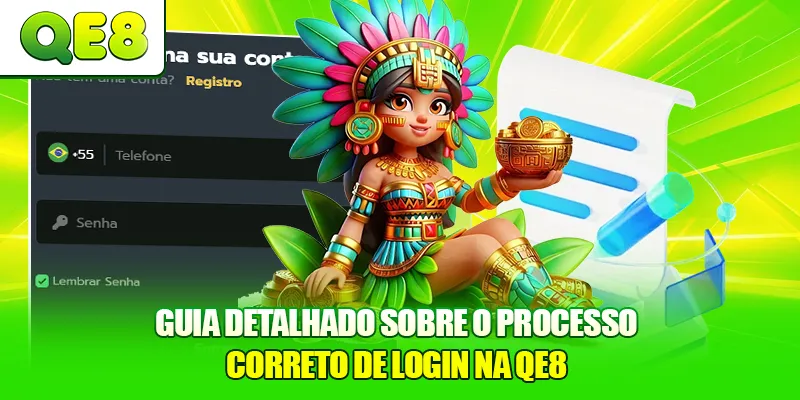 Guia detalhado sobre o processo correto de Login na QE8