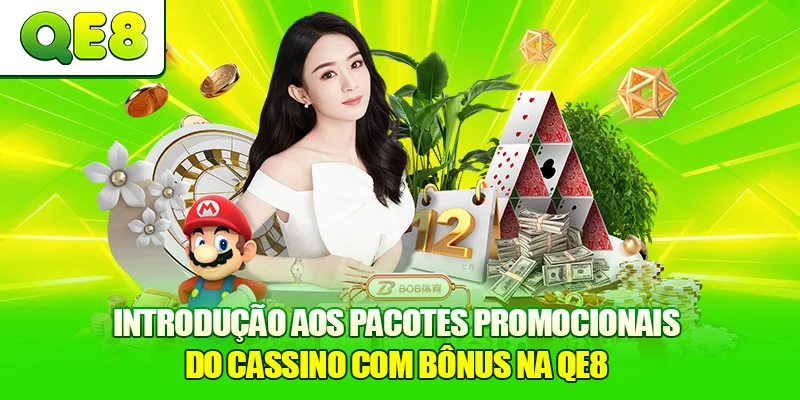Introdução aos pacotes promocionais do Cassino com Bônus na QE8