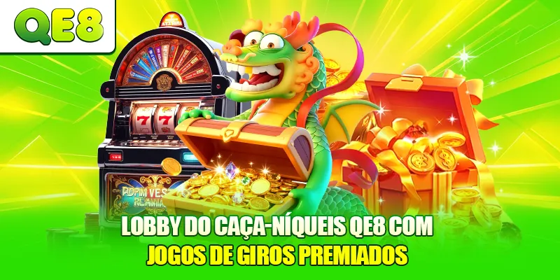 Lobby do Caça-níqueis QE8 com jogos de giros premiados