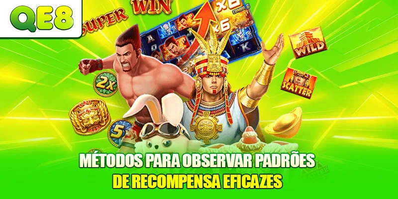 Métodos para observar padrões de recompensa eficazes