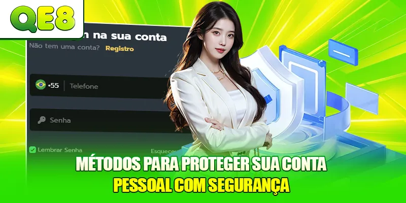 Métodos para proteger sua conta pessoal com segurança