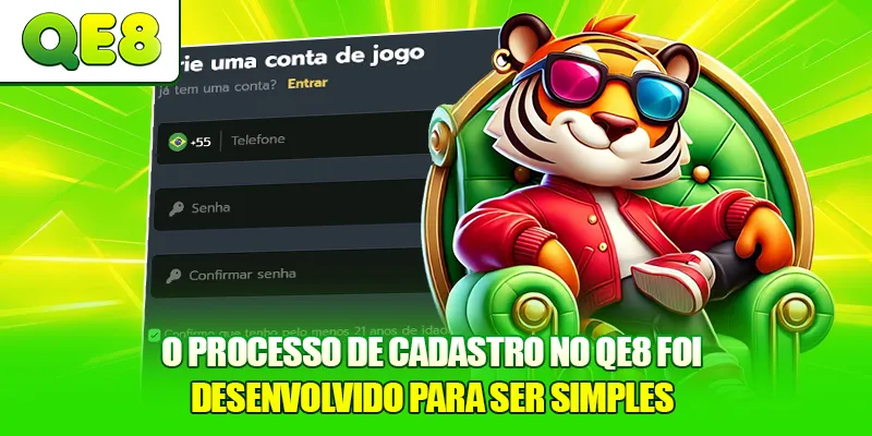 O processo de cadastro no QE8 foi desenvolvido para ser simples