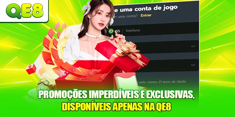Promoções imperdíveis e exclusivas, disponíveis apenas na QE8