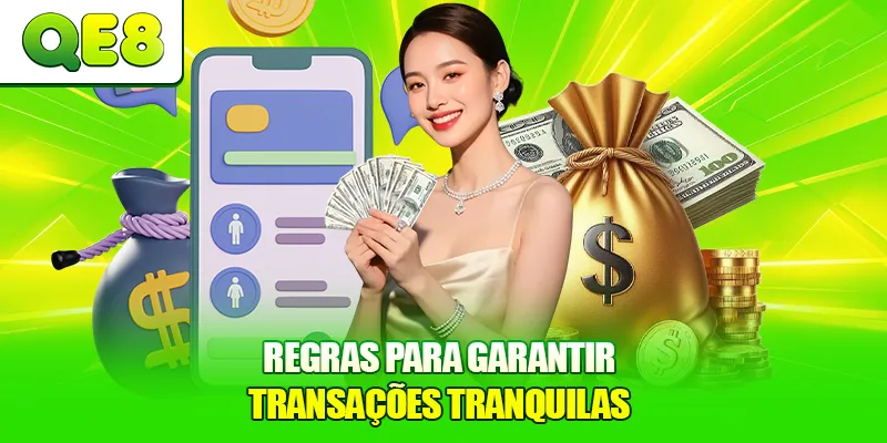 Regras para garantir transações tranquilas