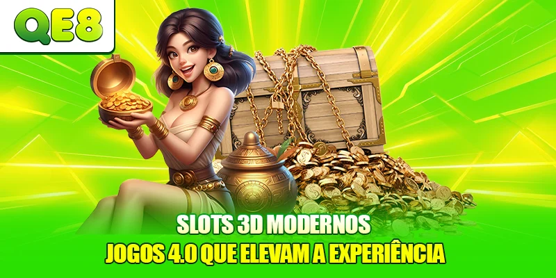 Slots 3D Modernos