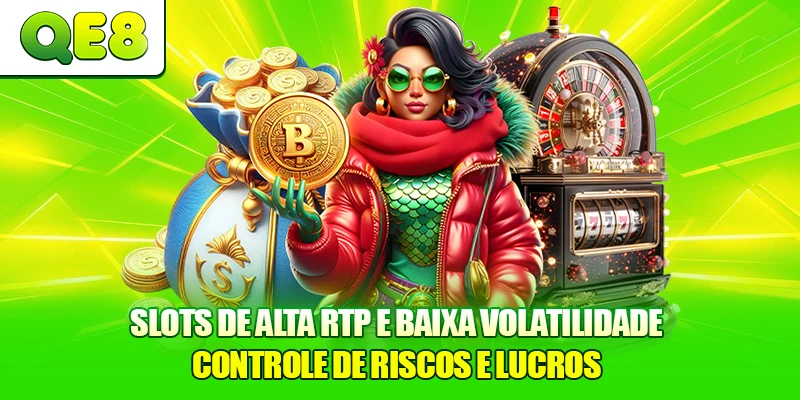 Slots de Alta RTP e Baixa Volatilidade
