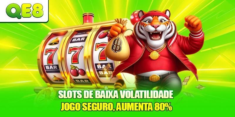 Slots de Baixa Volatilidade