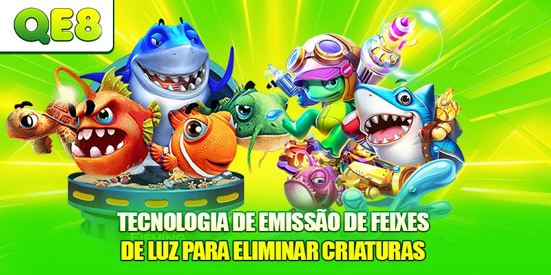 Tecnologia de emissão de feixes de luz para eliminar criaturas