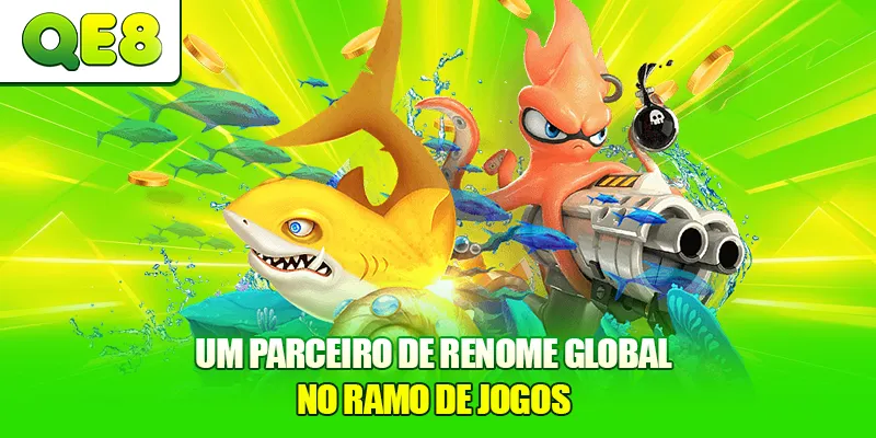 Um parceiro de renome global no ramo de jogos