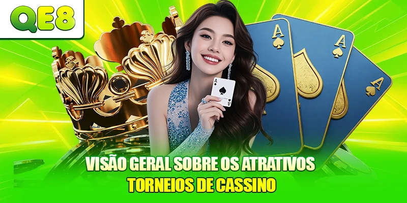 Visão geral sobre os atrativos Torneios de Cassino
